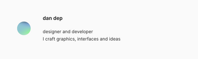 A screenshot of the about paragraph of this website reading: 'dan dep, designer and developer. I craft graphics, interfaces and ideas'